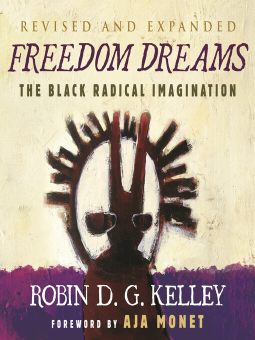 Title details for Freedom Dreams by Robin D.G. Kelley - Wait list